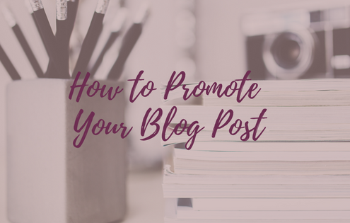 How to Promote Your Blog Post