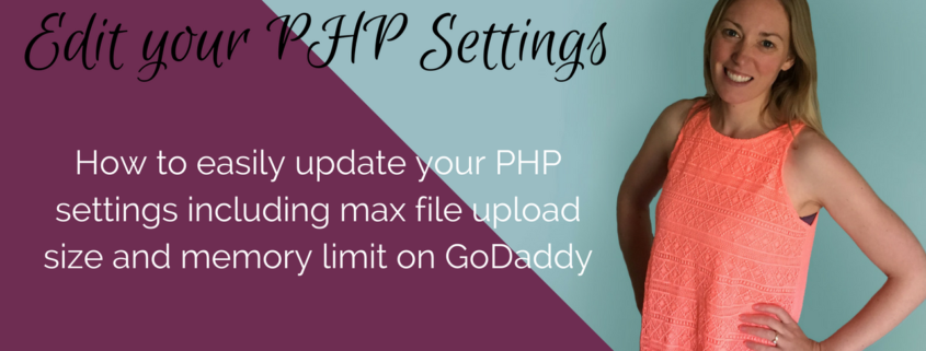 PHP Settings for GoDaddy Wordpress
