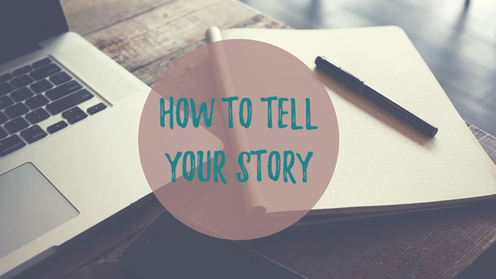 How to tell your story