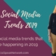 Social Media Trends for business in 2019