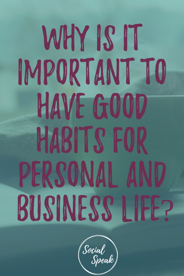 Implementing good habits for business owners and their teams