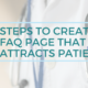 7 steps to creating an FAQ Page that attracts new clients for your Medical Practice