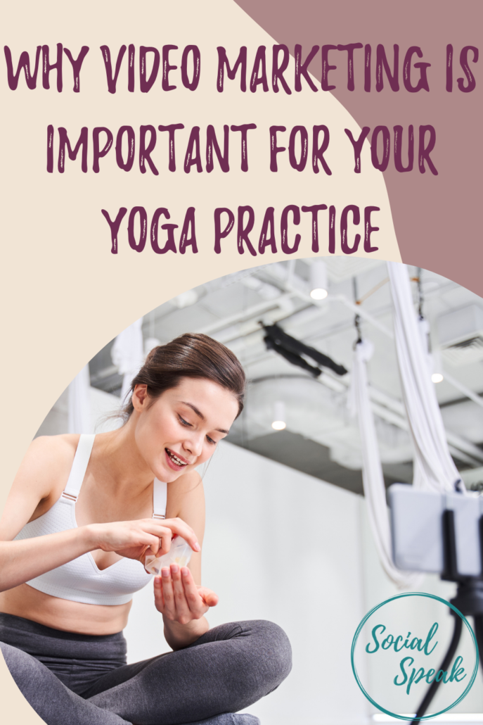 Why Video Marketing is Important for Your Yoga Practice