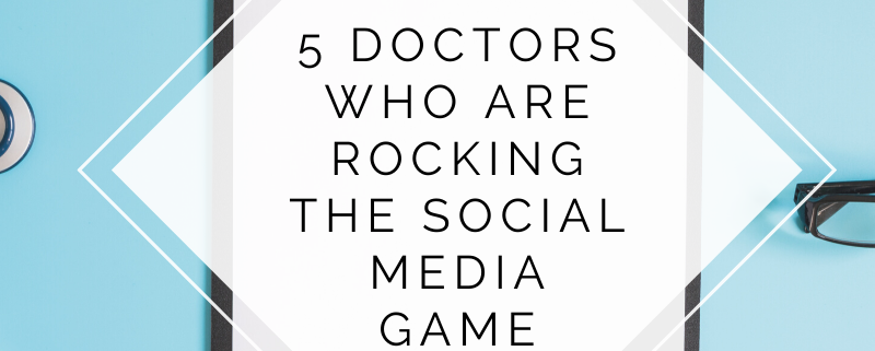 5 Doctors Who Are Rocking the Social Media Game (1)