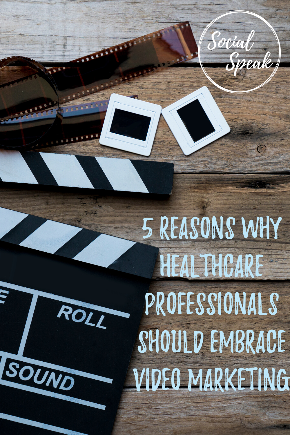 5 Reasons Why Healthcare Professionals Should Embrace Video Marketing 