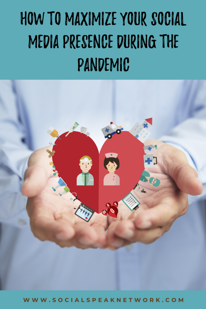 How to Maximize Your Social Media Presence During the Pandemic | Social ...