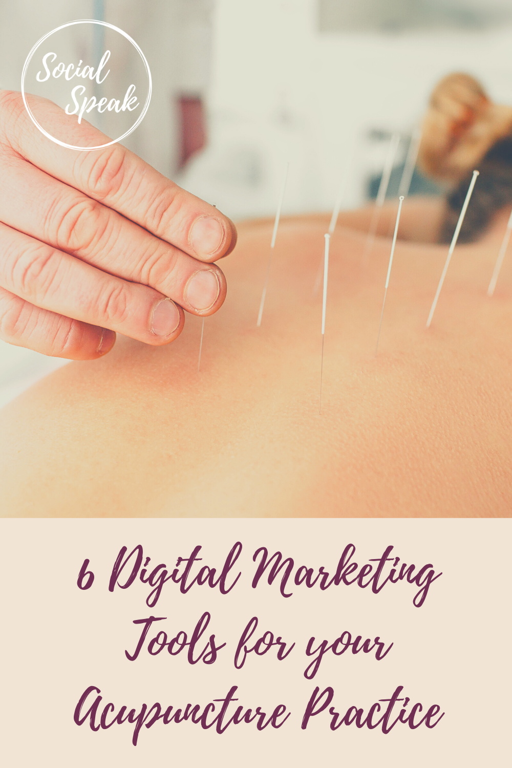 6 Digital Marketing Tools for your Acupuncture Practice