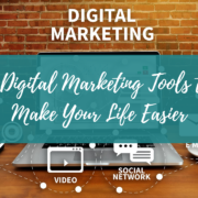 Digital Marketing Tools to Make Your Life Easier
