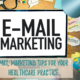 Email Marketing Tips for Your Healthcare Practice