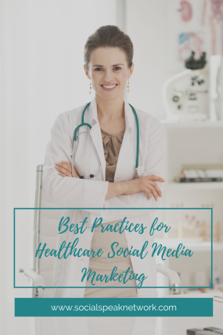 Best Practices for Healthcare Social Media Marketing | Social Speak ...