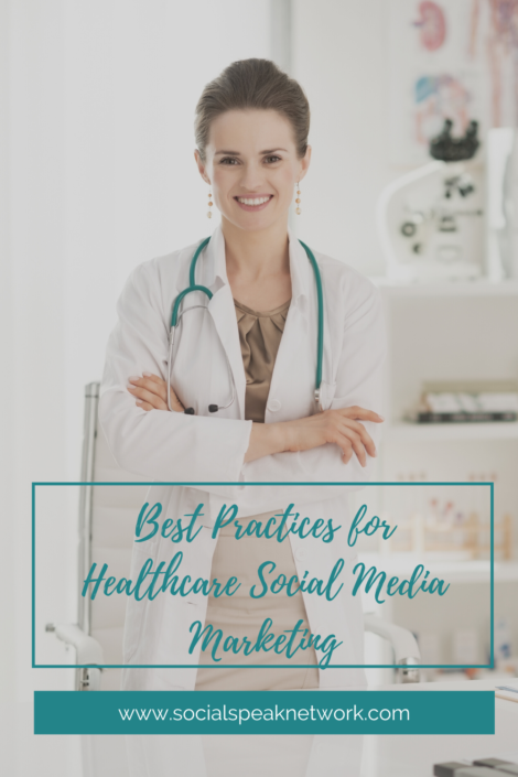 Best Practices for Healthcare Social Media Marketing | Social Speak ...