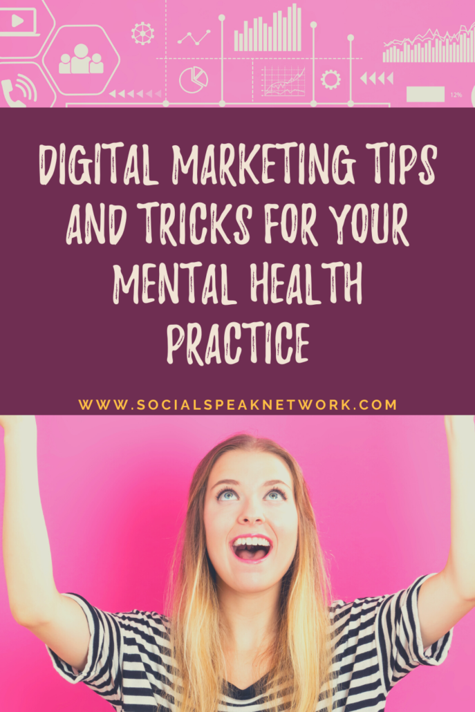 Digital Marketing Tips and Tricks for Your Mental Health Practice