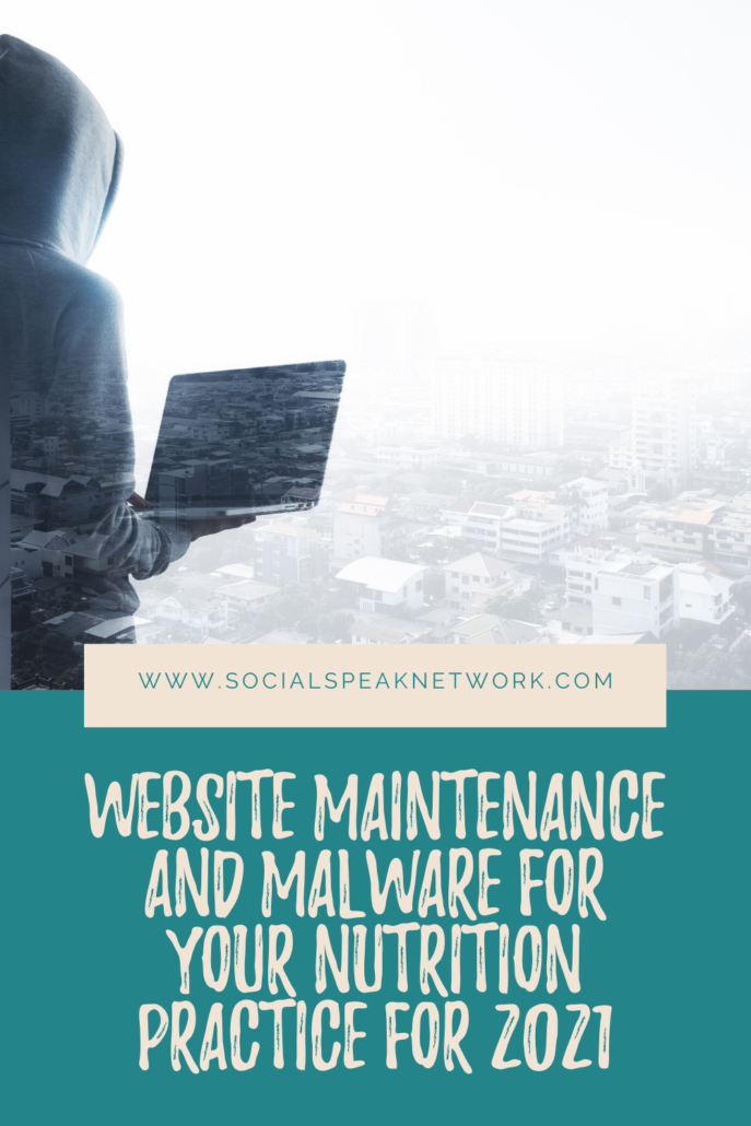 Website Maintenance and Malware for Your Nutrition Practice for 2021
