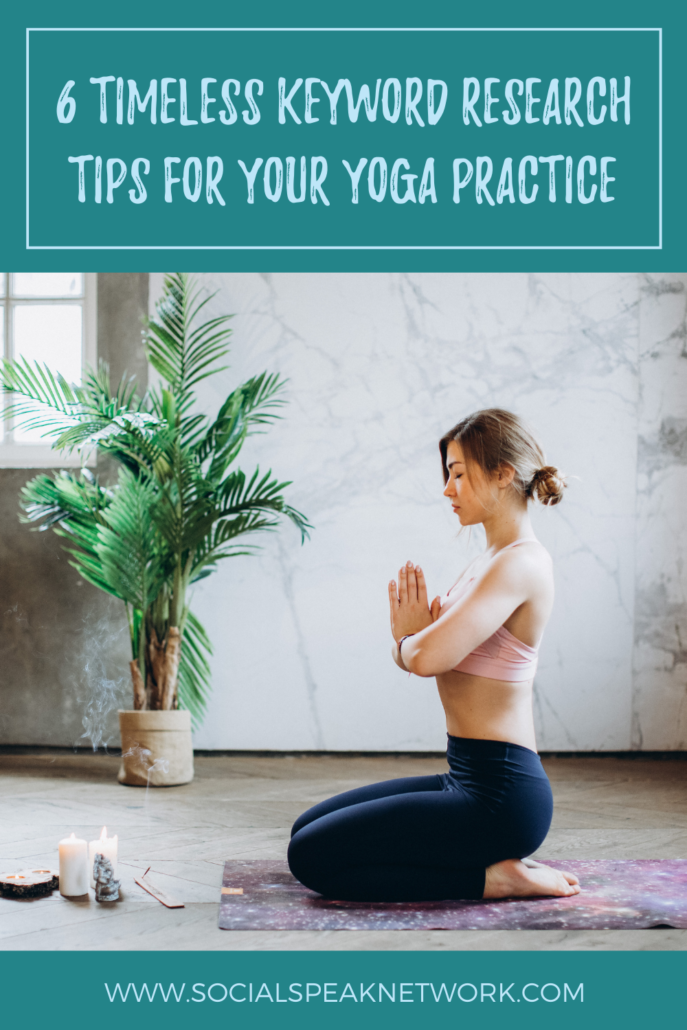 6 Timeless Keyword Research Tips for Your Yoga Practice