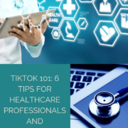 Tiktok 101: 6 Tips for Healthcare Professionals and Organizations