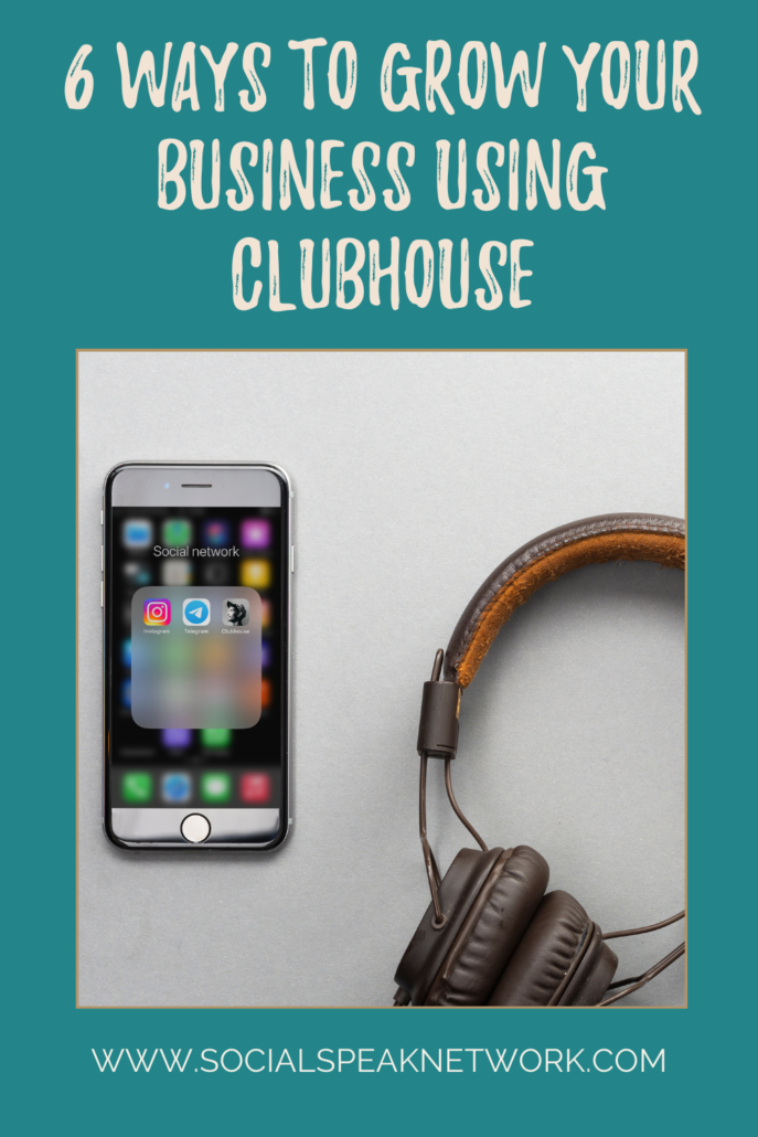 6 Ways to Grow Your Business Using Clubhouse (1)