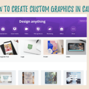 How to create custom graphics in canva