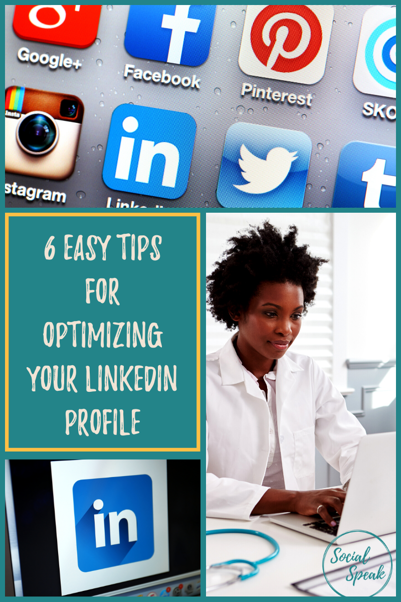 6 Easy Tips for Optimizing Your LinkedIn Profile | Social Speak Network ...