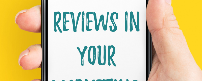 5 Ways to Use Reviews in Your Marketing