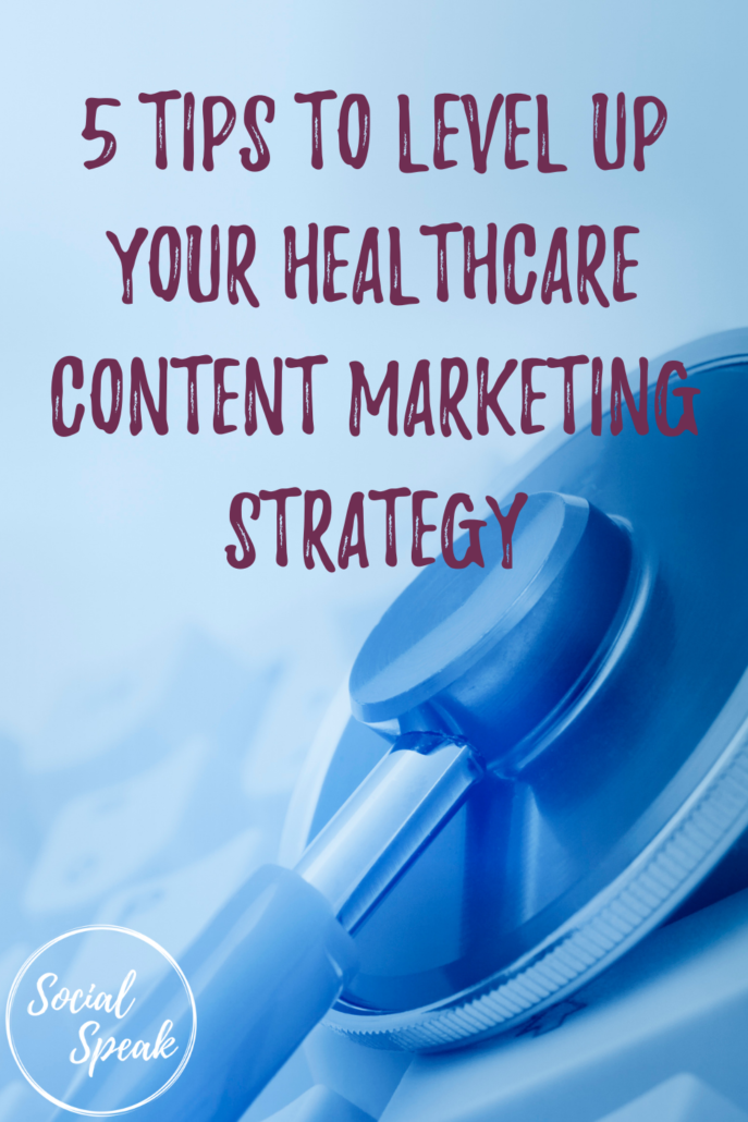 5 Tips to Level Up Your Healthcare Content Marketing Strategy