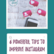 6 Powerful Tips to Improve Instagram Engagement