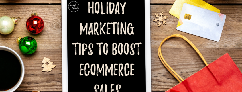 Holiday Marketing Tips to Boost Ecommerce Sales