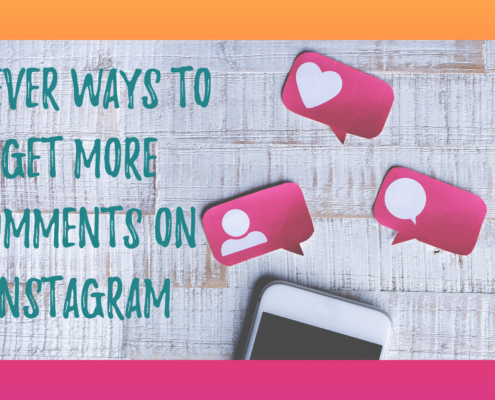 Clever Ways to Get More Comments on Instagram