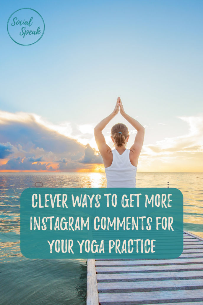 Clever Ways to Get More Instagram comments for your Yoga Practice