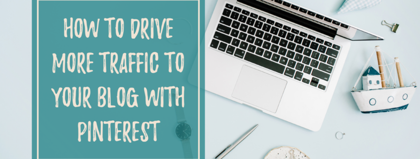 How to Drive More Traffic to Your Blog With Pinterest