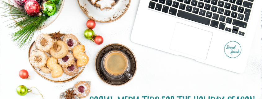 Social Media Tips For The Holiday Season