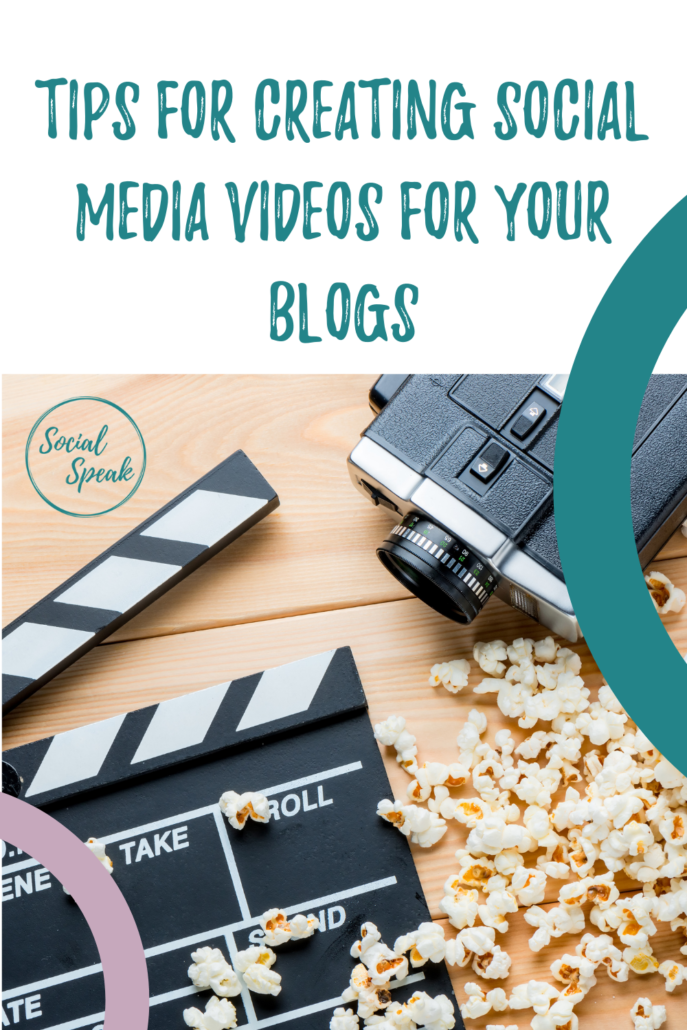 Tips for Creating Social Media Videos for your Blogs