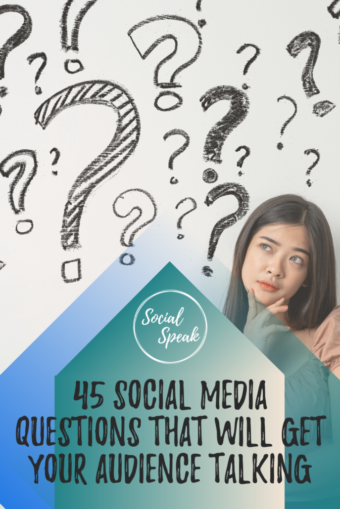 45 Social Media Questions That Will Get Your Audience Talking