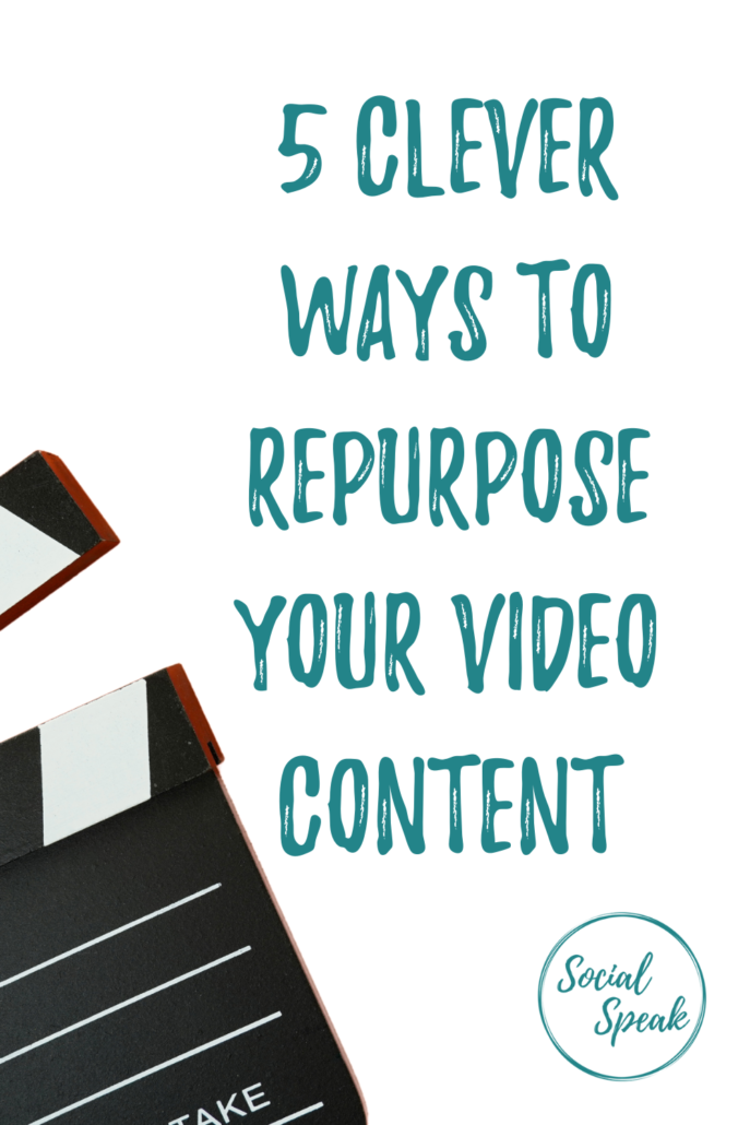 5 Clever Ways to Repurpose Your Video Content