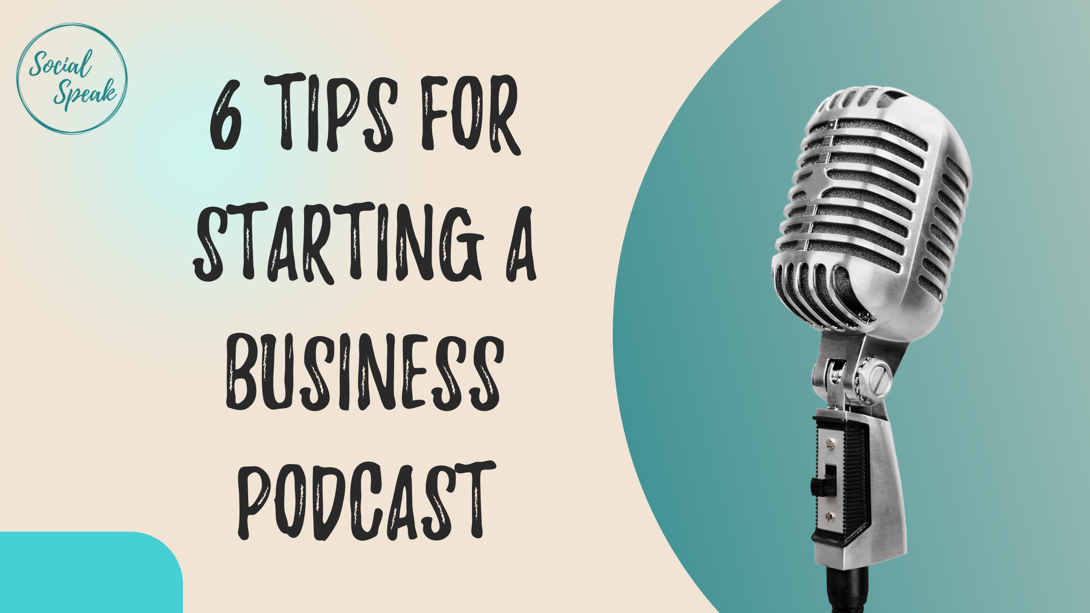 6 Tips for Starting a Business Podcast | Social Speak Network Social ...