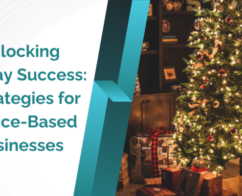 Unlocking Holiday Success: 6 Strategies for Service-Based Businesses