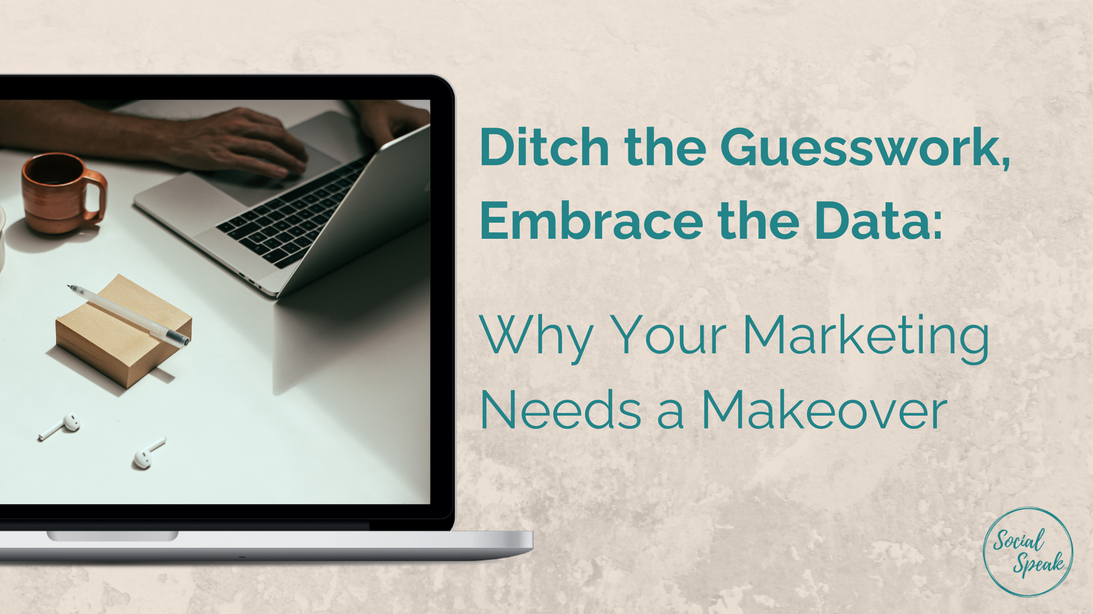 Ditch the Guesswork, Embrace the Data: Why Your Marketing Needs a Makeover