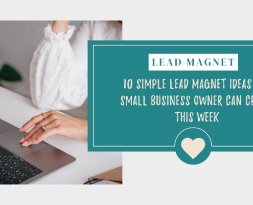 10 Simple Lead Magnet Ideas Any Small Business Owner Can Create This Week