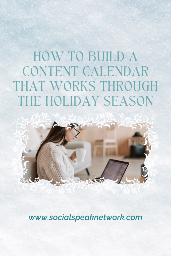 How to Build a Content Calendar That Works Through the Holiday Season