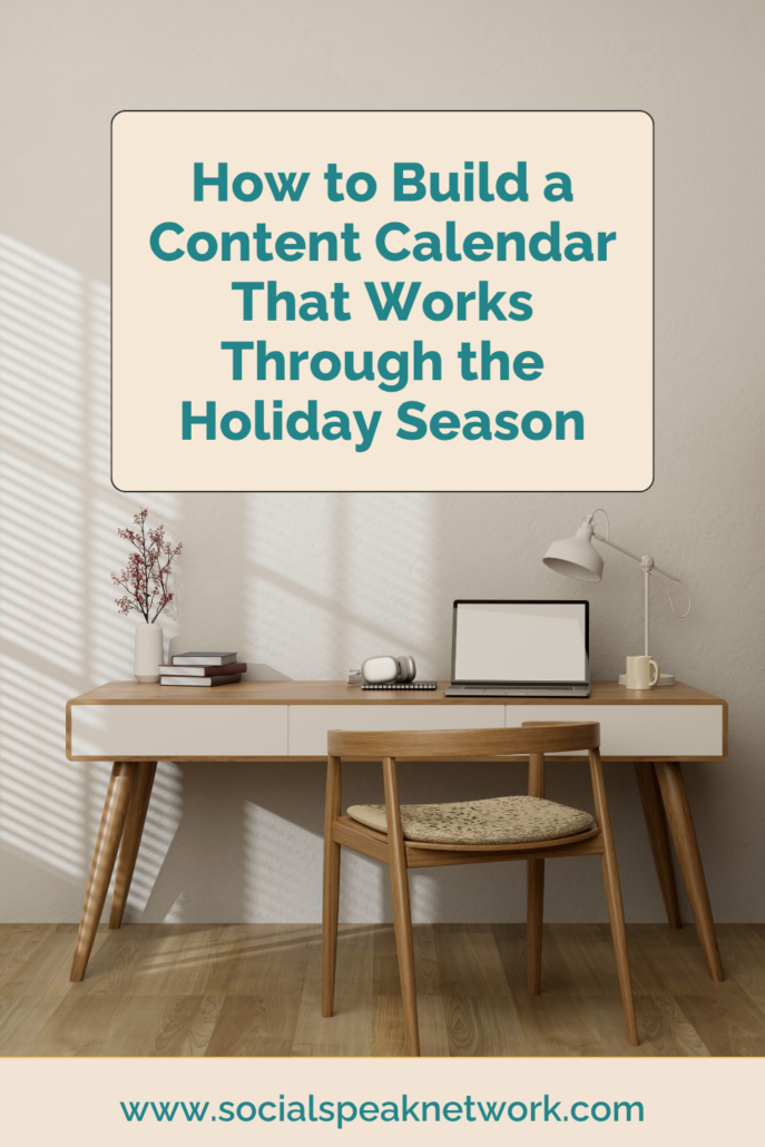 How to Build a Content Calendar That Works Through the Holiday Season