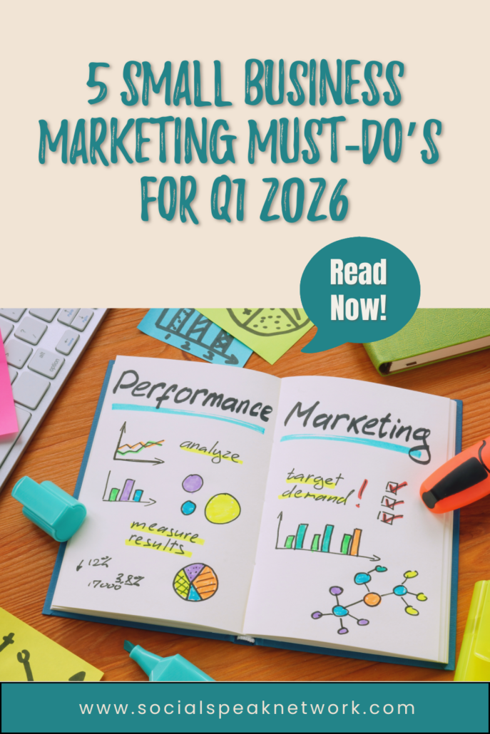 5 Small Business Marketing Must-Do’s in Q1 2026