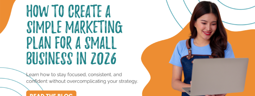 How to Create a Simple Marketing Plan for a Small Business in 2026
