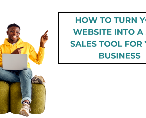 How to Turn Your Website Into a 24/7 Sales Tool for Your Business