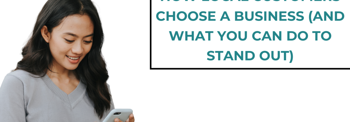 How Local Customers Choose a Business (And What You Can Do to Stand Out)