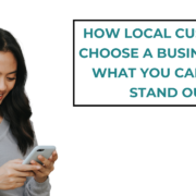 How Local Customers Choose a Business (And What You Can Do to Stand Out)
