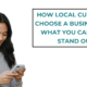 How Local Customers Choose a Business (And What You Can Do to Stand Out)