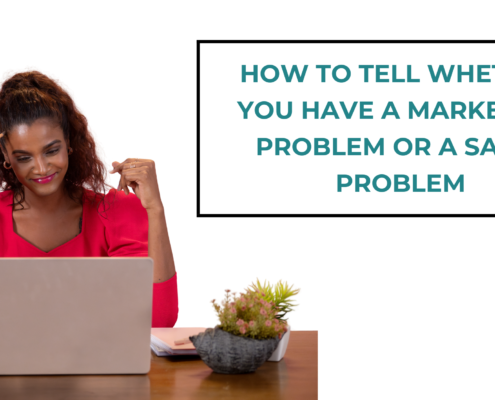 How to Tell Whether You Have a Marketing Problem or a Sales Problem